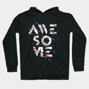 You Are Awesome Hoodie